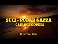 Download Lagu SUCI - PUDAR GAZZA || COVER BY VALDY NYONK || LIRIK LAGU ( Hrf26 Music Lirik )