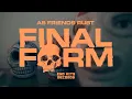 Download Lagu AS FRIENDS RUST - Final Form (Official Video)