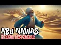 Lagu KISAH ABU NAWAS TERBARU