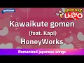 Lagu Kawaikute gomen (feat. Kapi) – HoneyWorks (Romaji Karaoke with guide)