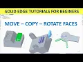 Solid Edge Tutorials Modeling Move - Copy and Rotating faces