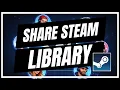 How To Use Steam Family - Share Games With Household