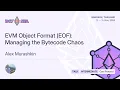 EVM Object Format EOF Managing the Bytecode Chaos by Alex Murashkin Devcon SEA