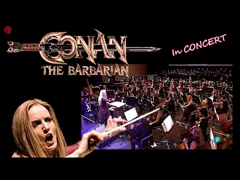 Download MP3 CONAN THE BARBARIAN - 2017 CONCERT (Live) - EIMEAR NOONE conducts BASIL POLEDOURIS - Film Music