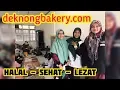 Lagu Silahturahmi ke rumah produksi Dek Nong Bakery, semuanya fresh lho guysss ... mantap bingitsss