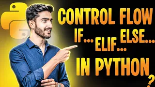 Lecture 7 Control Flow in Python Explained Nested Conditions