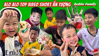Alo Alo Top video Short ấn tượng | BoBin Family