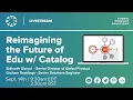Reimagining the Future of Education w Canvas Catalog