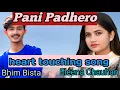 Download Lagu Pani padhero by Bhim bista and Eleena chauhan mp3.