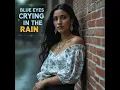 Blue Eyes Crying in the Rain