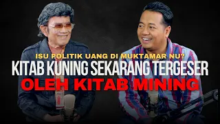 BISIKAN RHOMA # 226: KEMBALIKAN NU KE KHITTAH, FOKUS URUSI SOSIAL-AGAMA BUKAN POLITIK & TAMBANG