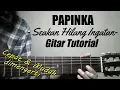 (Gitar Tutorial) Papinka - Seakan Hilang Ingatan | Mudah \u0026 Cepat dimengerti