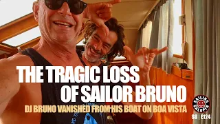 The Tragic Loss Sailor Of Bruno | He Vanished From His Boat At Boa Vista, Cabo Verde | S6 Epsd 124