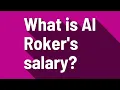 What is Al Roker s salary