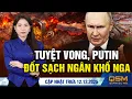 Lagu Cùng đường, Nga phải cho thuê siêu vũ khí nguy hiểm. Trump cao tay, thâm hụt thương mại Mỹ giảm mạnh