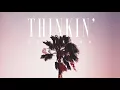 Download Lagu #53 Thinkin' (Official)