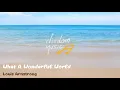 What A Wonderful World - Louis Armstrong (Lyrics)