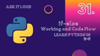 Basic Python Lecture 31 - If and Else statements in python Python Decision making Python in hindi