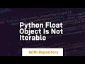 python float object is not iterable