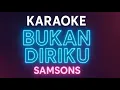 Download Lagu Samsons – Bukan Diriku | Karaoke Version (EDM Cover by Dana Pohan)