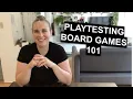 Playtesting Board Games 101
