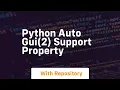 Python auto gui2 support property