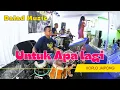 Download Lagu Untuk Apa lagi - Koplo Jaipong Balad Musik || Voc.Agniami