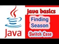 JAVA BASICS for BEGGINNERS finding the season program Java