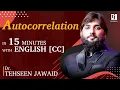 Econometrics 12 Understand Autocorrelation in 15 minutes with English - Dr Tehseen Jawaid