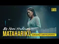 MATAHARIKU – NOER HALIMAH | COVER SLOW DANGDUT | BIKIN NANGIS! 💔