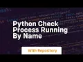 python check process running by name
