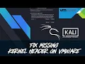 Kali Linux - Fix Kernel Headers Not Found Error in VMware Workstation on Debian