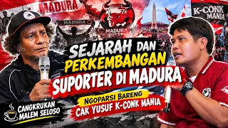 Perkembangan Suporter di Madura | Ngoparsi Bareng Cak Yusuf K-conk Mania | PMS CMS Part 1