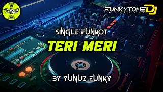 funkot teri meri yunuz funky funkytonestyle