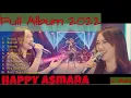 Download Lagu Happy Asmara Full Album 2022 II Pecah Seribu