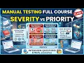 Manual Testing Full Course Class 3 Severity vs Priority Differences of Severity vs Priority