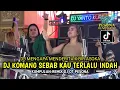 Download Lagu DJ KOMANG SEBAB KAU TERLALU INDAH X MENGAPA MENDERITA X BIR ASOKA OT PESONA - FDJ MAWAR BPM