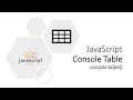 advanced console table in javascript with all real time use cases