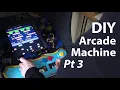 How to build a vintage ARCADE machine Part 3
