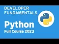 New Free Python Full course 2023 - DEVELOPER FUNDAMENTALS