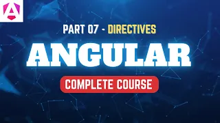 Angular Complete Tutorial Part 07 Directives