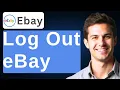 How To Log Out Of Ebay 2025 Guide