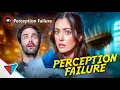 What failed perception feels like