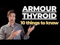 Armour thyroid - 10 things you should know BEFORE using it