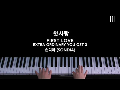 Download MP3 손디아 (Sondia) – 첫사랑 First Love Piano Cover (Extraordinary You OST 3)