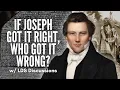 If Joseph got it right who got it wrong LDS Discussions 48 Ep 1836