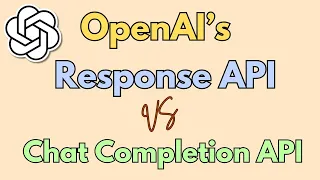01 OpenAI s Response vs Chat Completion API