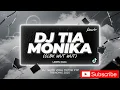 Download Lagu DJ TIA MONIKA X CLBK X WUTWUT X LAMPU KAKA SLOW VIRAL TIKTOK FULL SONG MAMAN FVNDY 2025