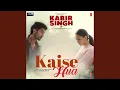 Lagu Kaise Hua (From \
