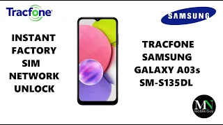 Instantly Factory SIM Network Unlock Tracfone Samsung Galaxy A03s SM-S135DL